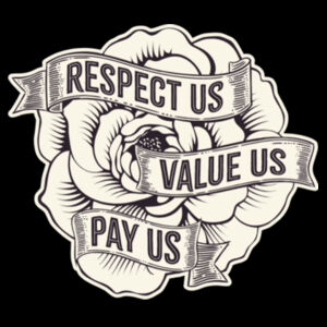 Respect Us. Value Us. Pay Us - AS Colour Womens Maple Tee Design