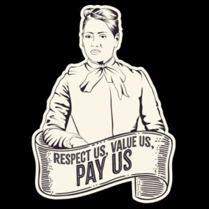 Respect Us. Value Us. Pay Us - Meri - AS Colour Womens Maple Tee Design